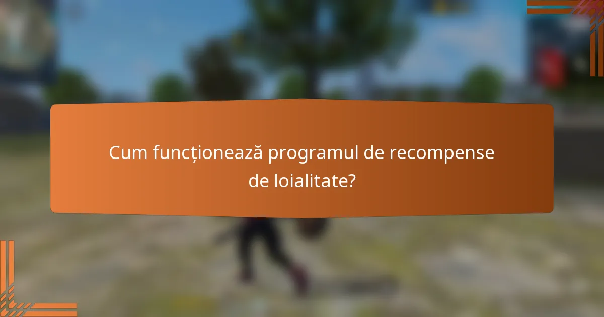 Cum funcționează programul de recompense de loialitate?
