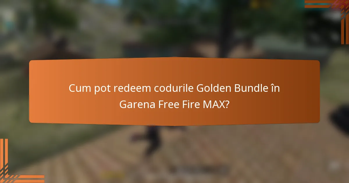 Cum pot redeem codurile Golden Bundle în Garena Free Fire MAX?
