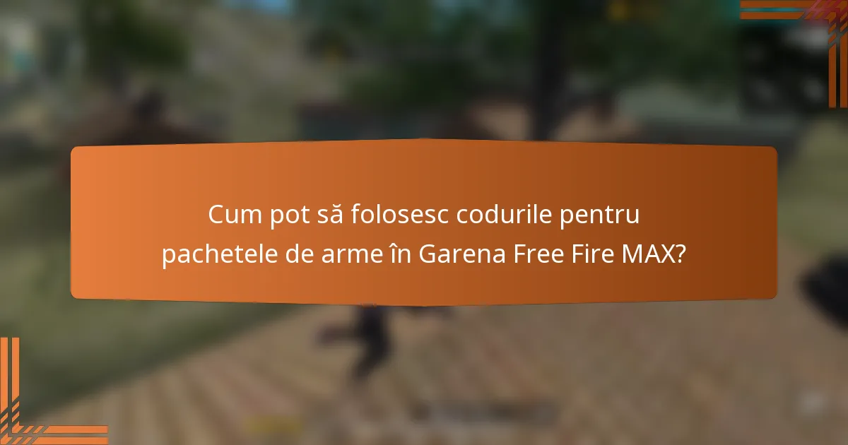 Cum pot să folosesc codurile pentru pachetele de arme în Garena Free Fire MAX?