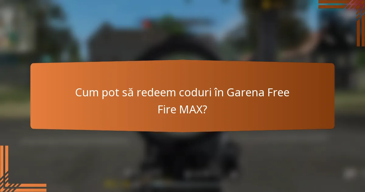 Cum pot să redeem coduri în Garena Free Fire MAX?