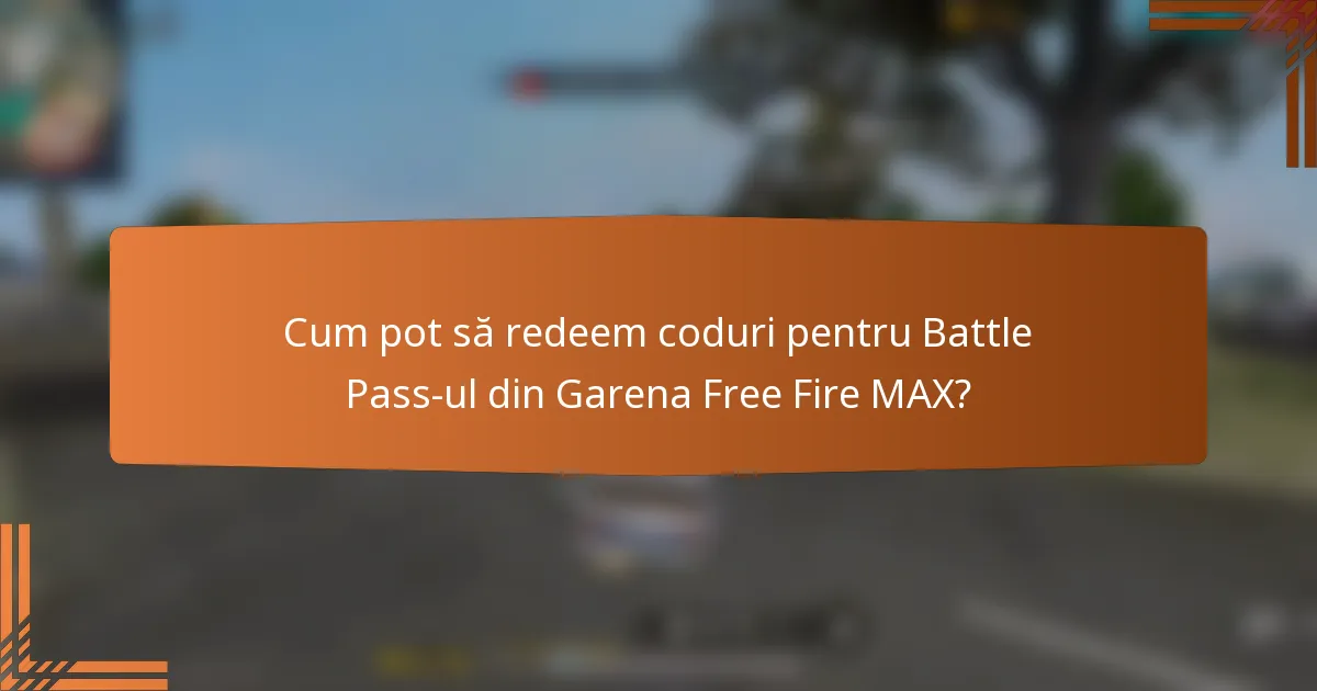 Cum pot să redeem coduri pentru Battle Pass-ul din Garena Free Fire MAX?